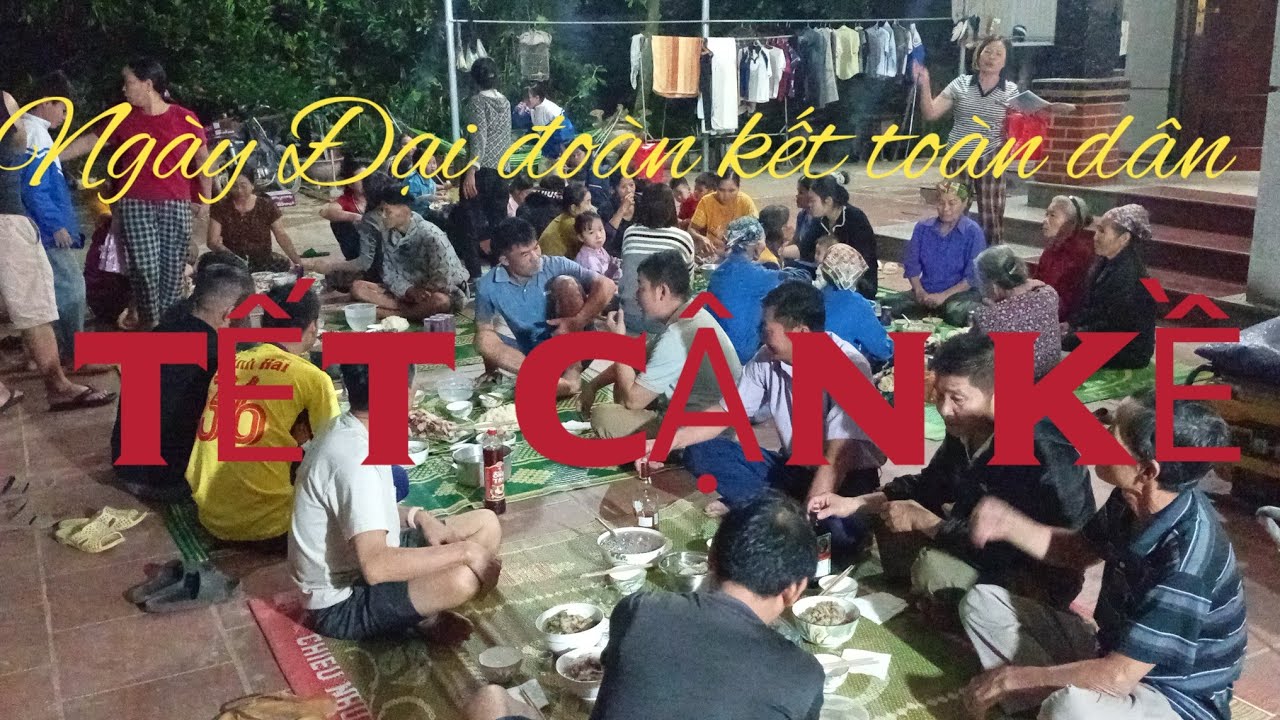 Tết cận kề .Đại đoàn kết sum vầy.