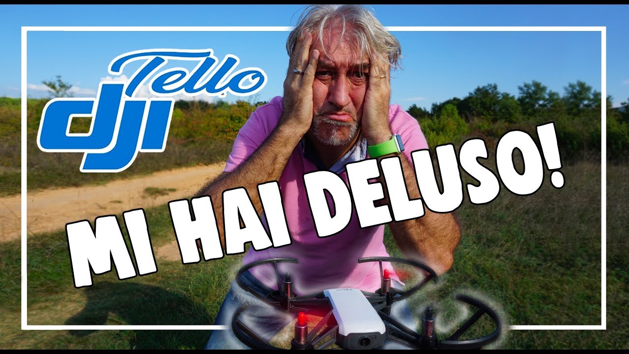 DJI Tello, e le cose che odio! Tutti gli errori