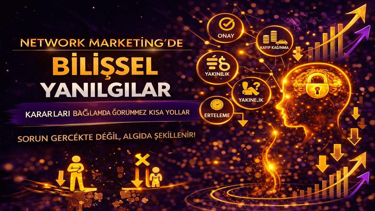 Network Marketing Bilişsel Yanılgılar: Adayların Gizli Bariyerleri