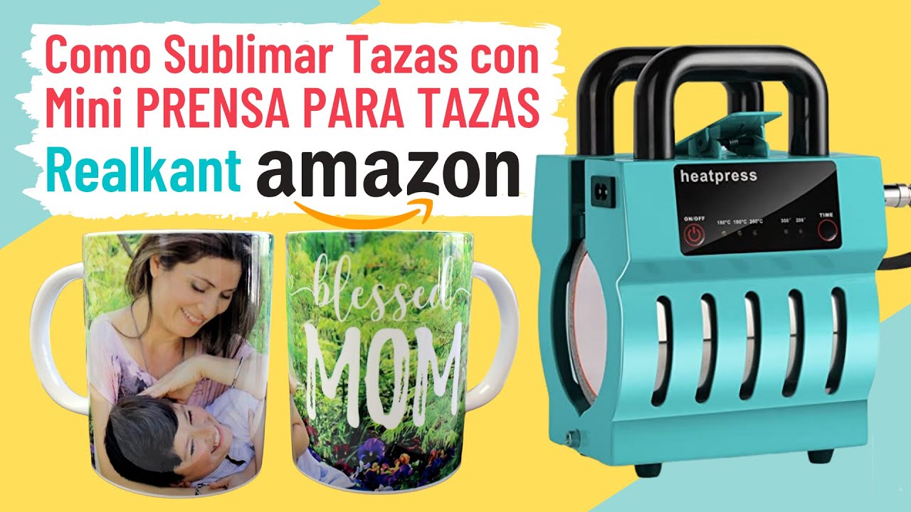 Hermosa Mini Prensa para Tazas Realkant de Amazon {Unboxing, Review y Tutorial} Cómo Sublimar Tazas