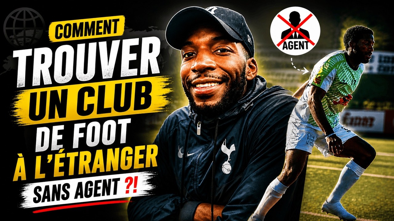 COMMENT TROUVER UN CLUB DE FOOT A L'ETRANGER SANS AGENT ?!
