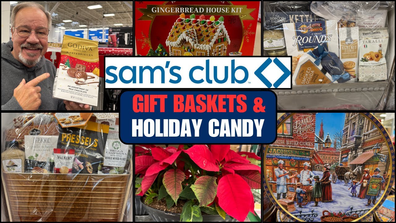 SAM'S CLUB ~ GIFT BASKET IDEAS & HOLIDAY CANDY!  THEY ARE GOING FAST!!