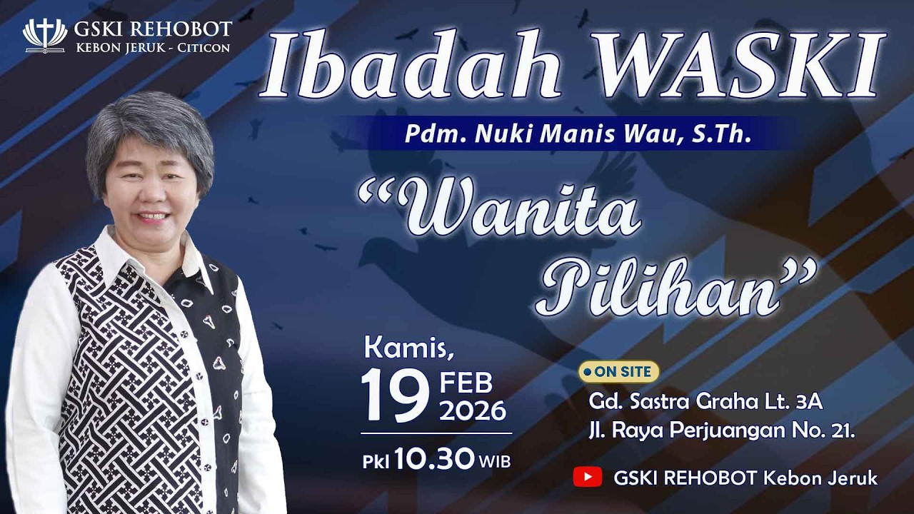 IBADAH WASKI | Kamis, 19 Feb 2026 | Wanita Pilihan | Pdm. Manis Nuki Wau, S.Th.