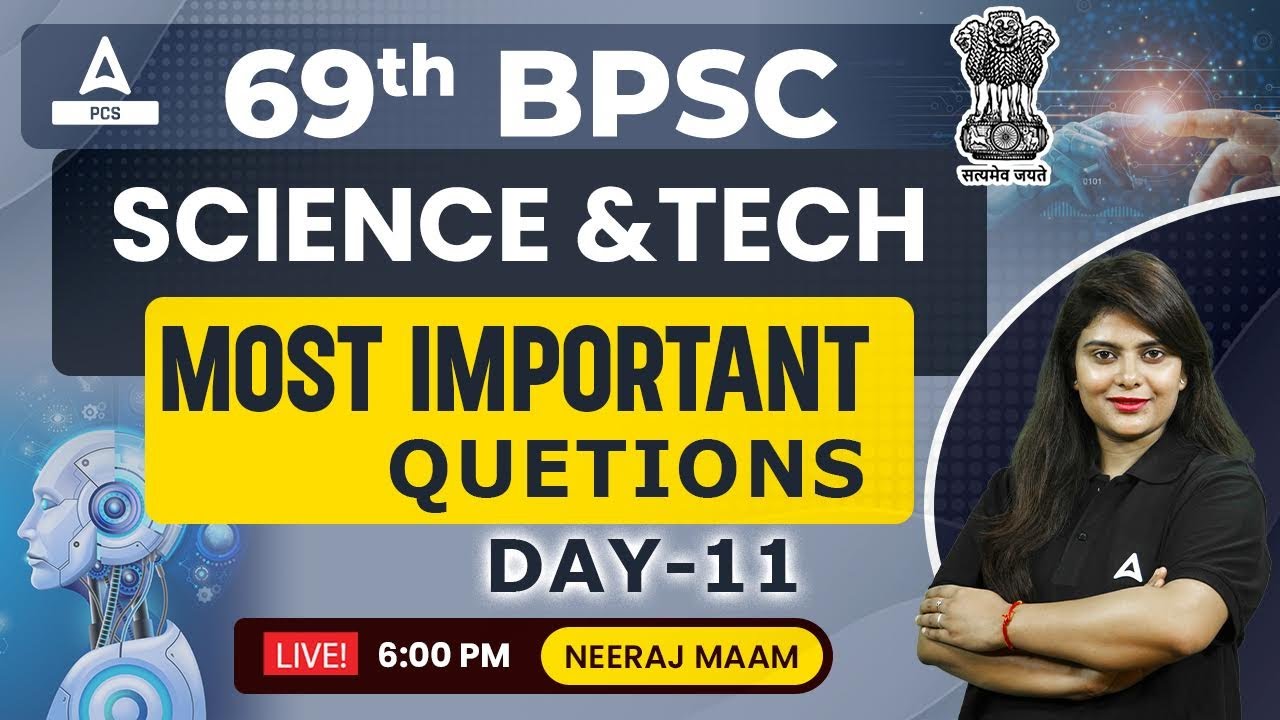 Science & Tech For 69th BPSC 2023 | Science and Technology Important Questions | By Neeraj Ma&rsquo;am