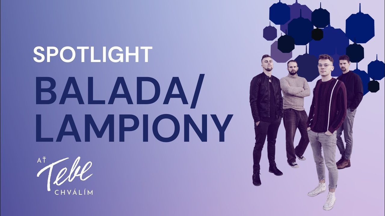 Bonusová písnička: Balada/Lampiony od kapely Spotlight | AŤ TEBE CHVÁLÍM