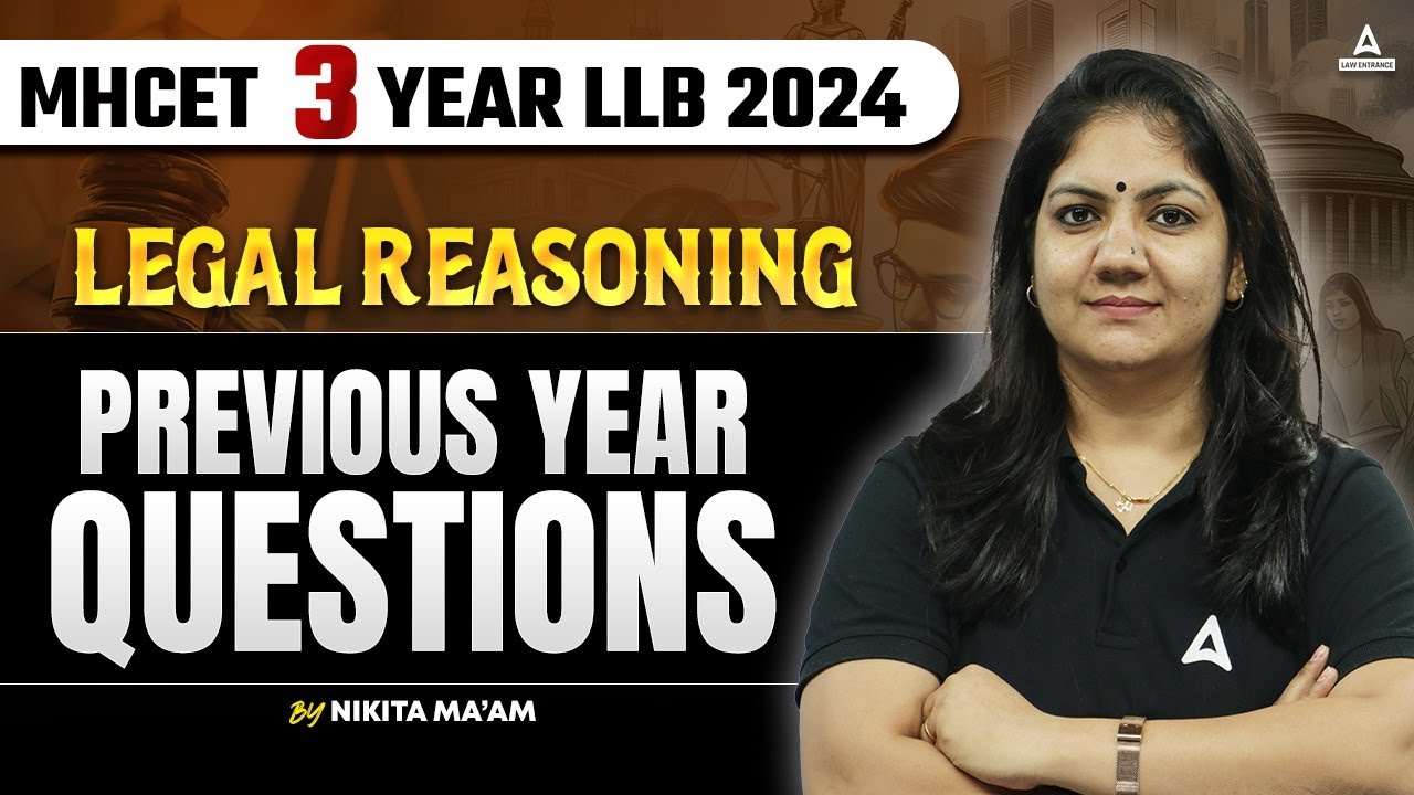 MHCET 3 Year LLB 2024 | Legal Reasoning | Previous Year Questions | Class-1 | By Nikkita Mam