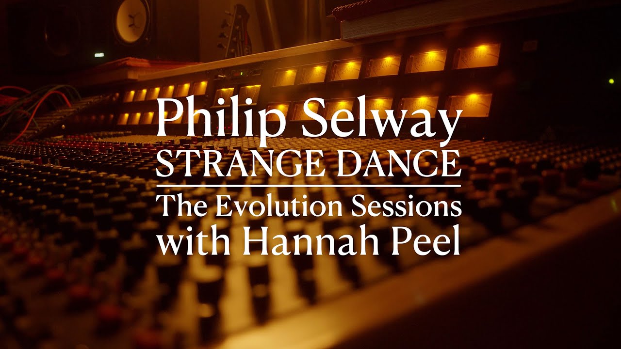 Philip Selway - The Evolution Sessions with Hannah Peel