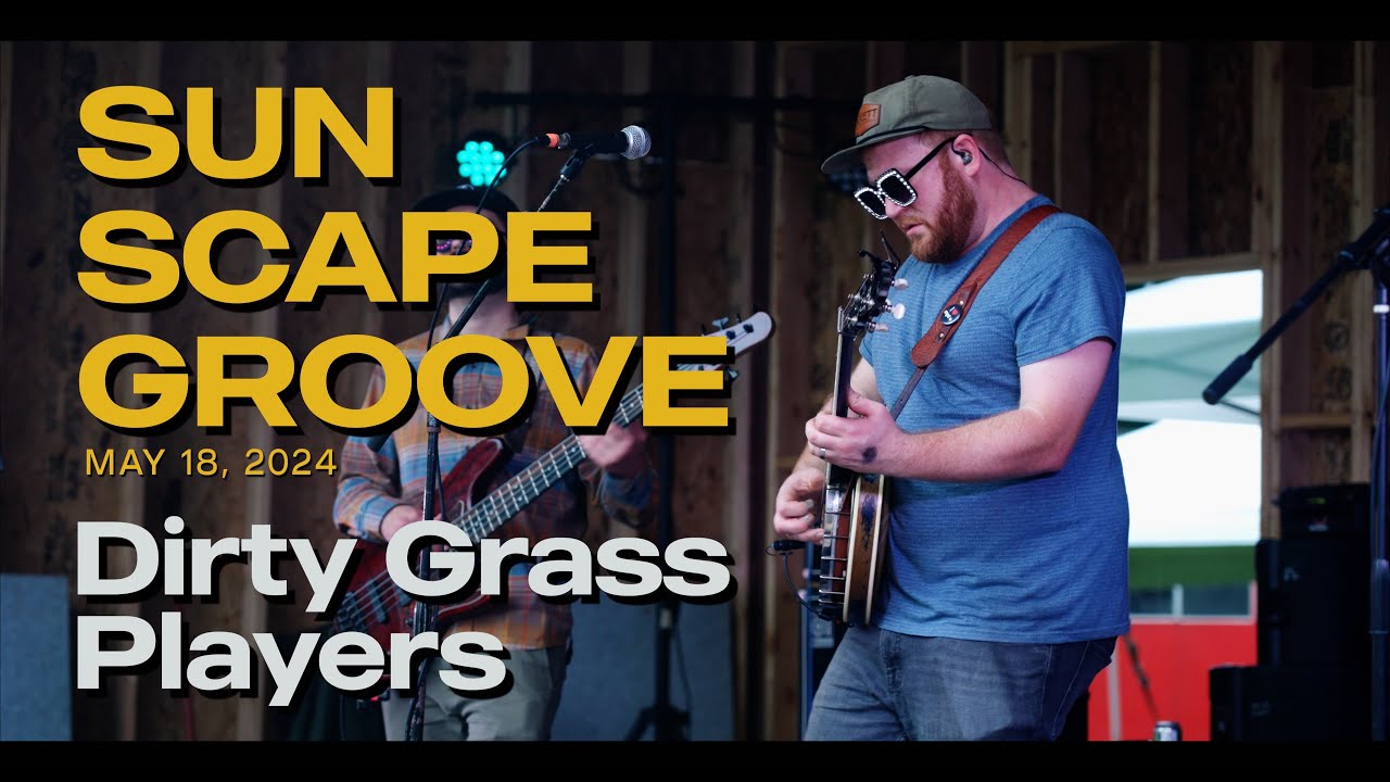 The Dirty Grass Players - Sun Scape Groove - May 18th 2024 at the Vortex at CAA Park