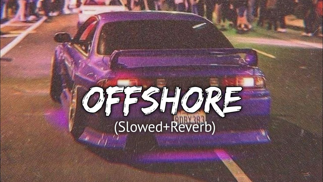 Offshore (Slowed+Reverb) | Shubh | Lofi Version - Bazel Awan