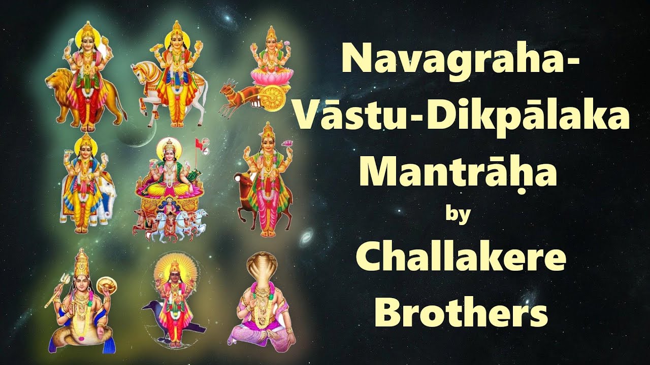 Navagraha - Vastu - Dikpalaka Mantraha | Challakere Brothers