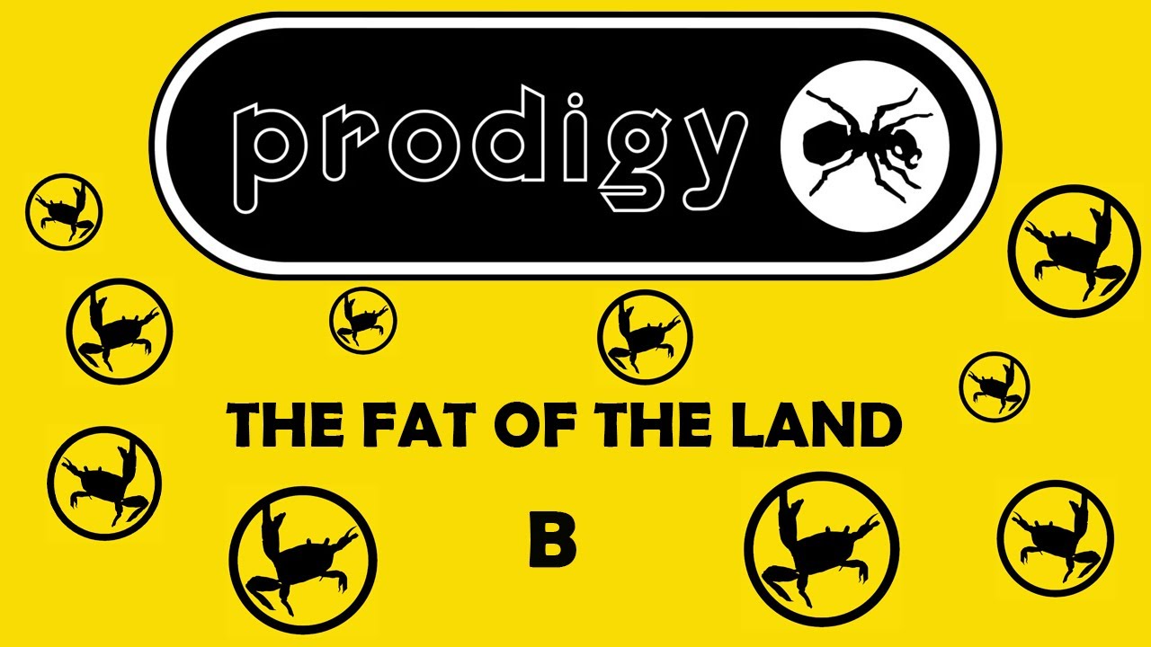 THE PRODIGY – The Fat Of The Land (Side B)