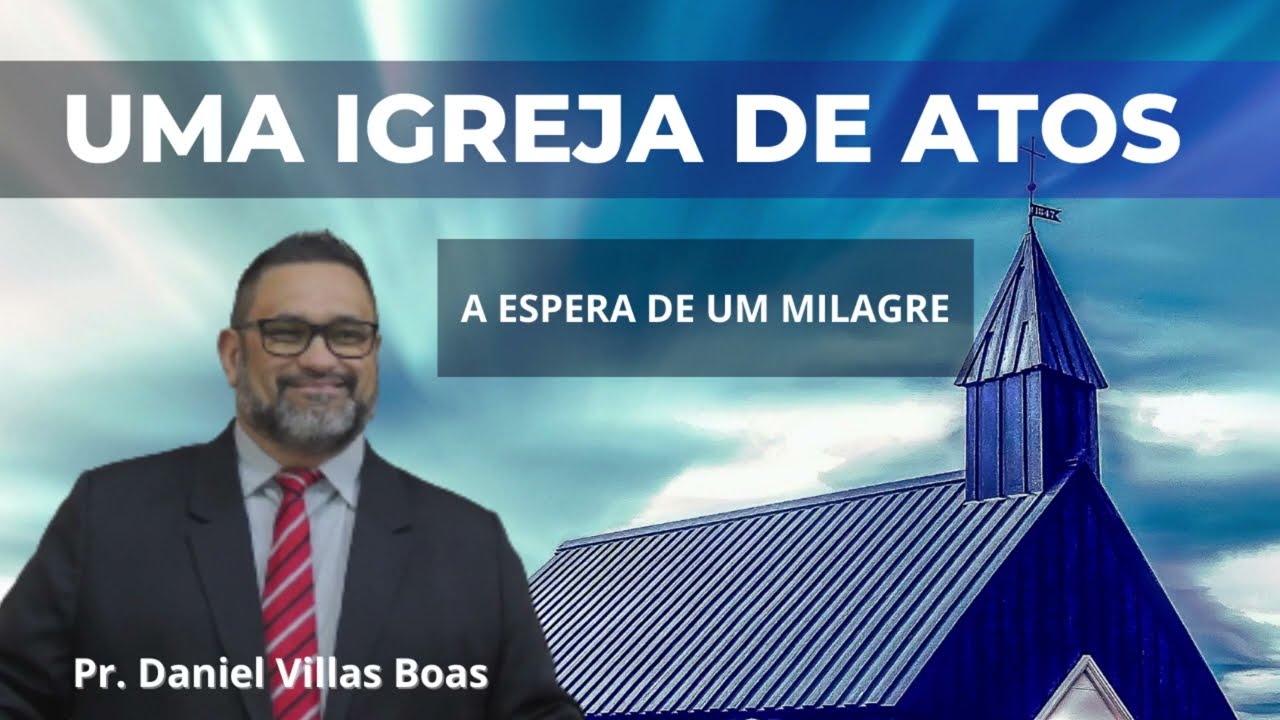 Sermão 8 - Atos 12 - A espera de um milagre -
