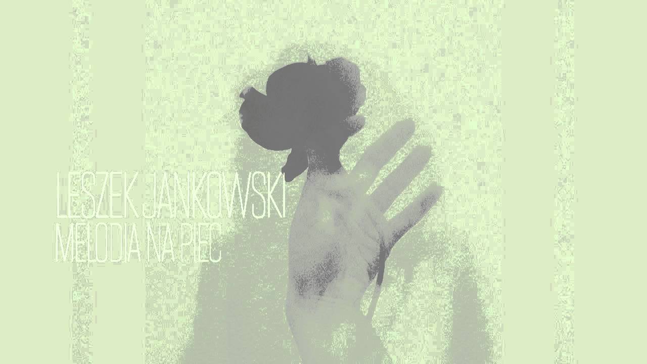 Leszek Jankowski — Melodia Na Piec (Part I,II,III)