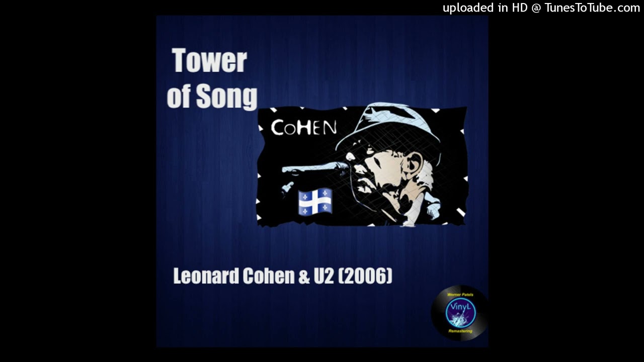 Leonard Cohen & U2 (2006) – Tower of Song (REMASTERED 2023)