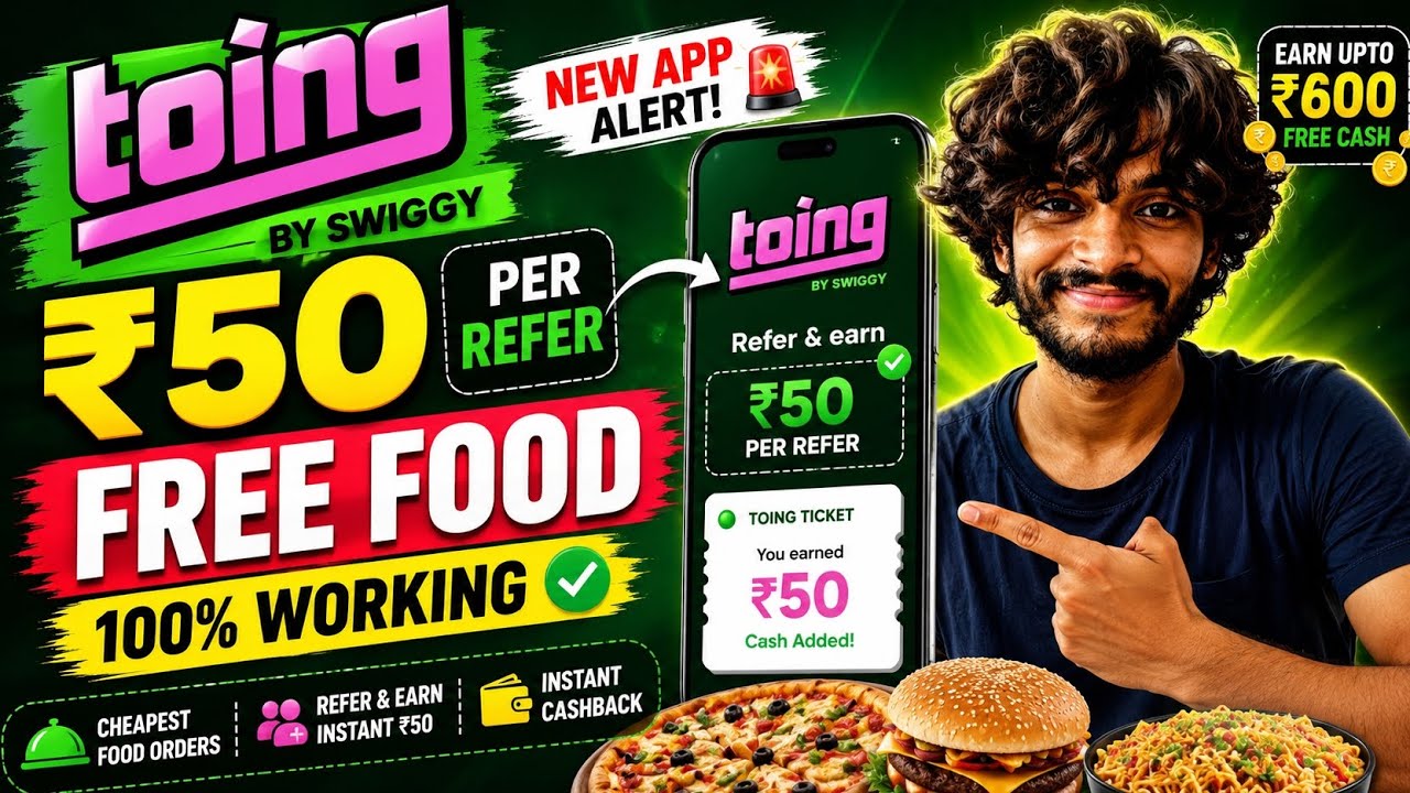 Toing App Loot 😱 ₹50 Per Refer + Cheapest Food Order Trick 🍔🔥