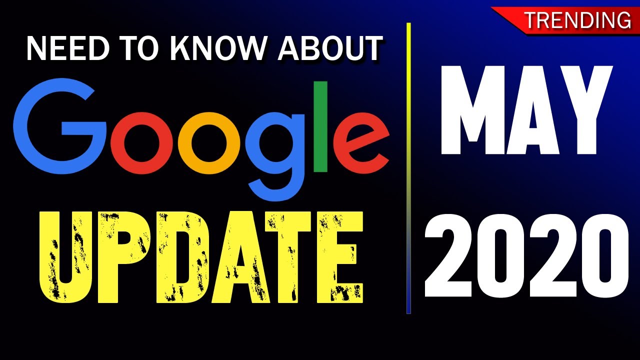Google Update 2020 May , Latest Google Update 2020, Google Core Update May 2020 | Gaurav Dubey