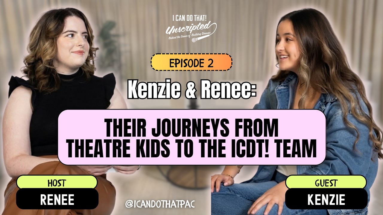 Episode 2: Kenzie & Renee Their Journeys From Theatre Kids to the ICDT! Team