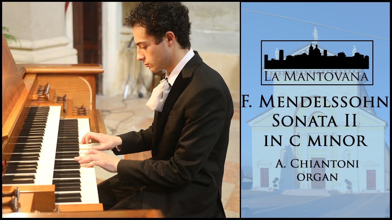 Mendelssohn: Sonata no. 2 in C minor - Chiantoni | La Mantovana
