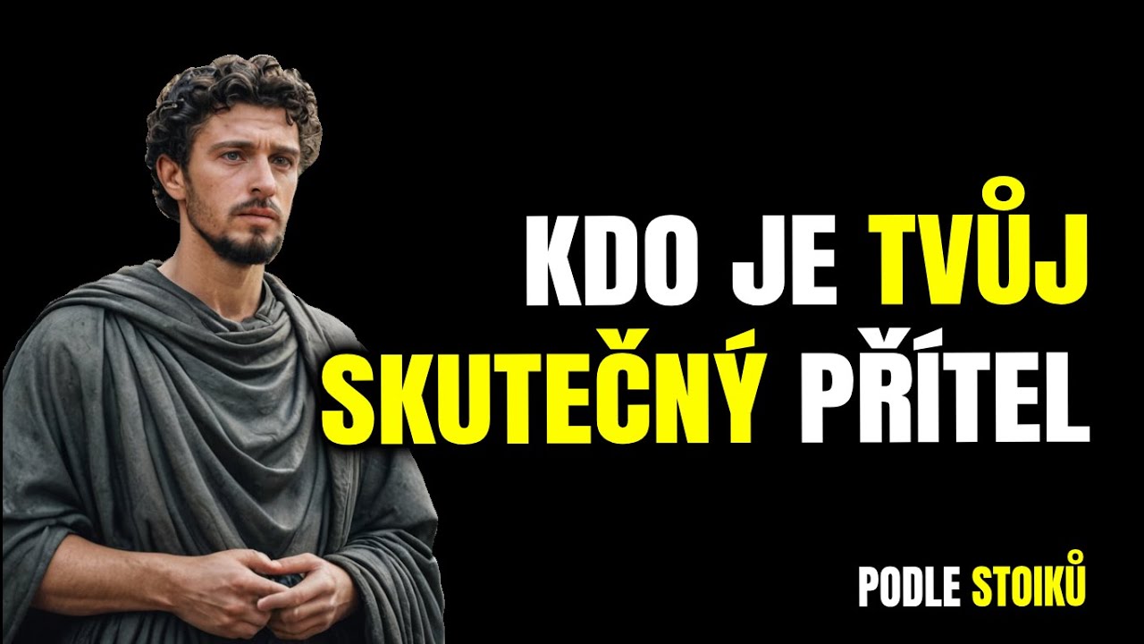 Jak poznat opravdové přátele | Stoická moudrost o přátelství