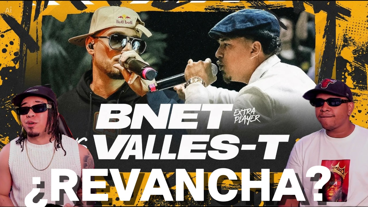 VALLES-T VS BNET! UNA REVANCHA MAS?