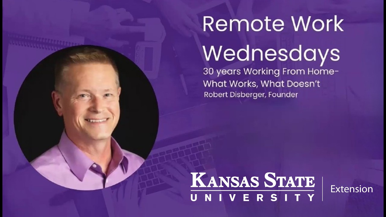 Remote Work Wednesdays - 30 years Working from Home - What Works, What Doesn't