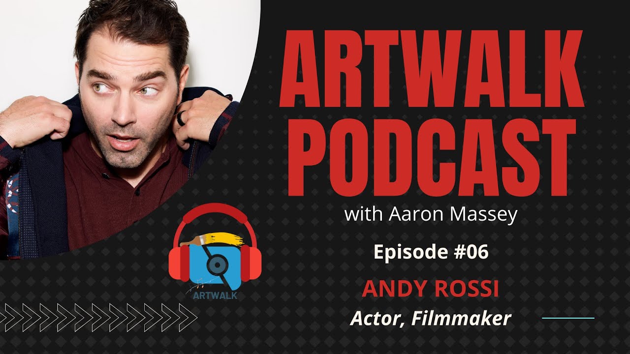 ArtWalk Podcast (EP #06) Andy Rossi: {Dead Bodies and L.A. Stories}