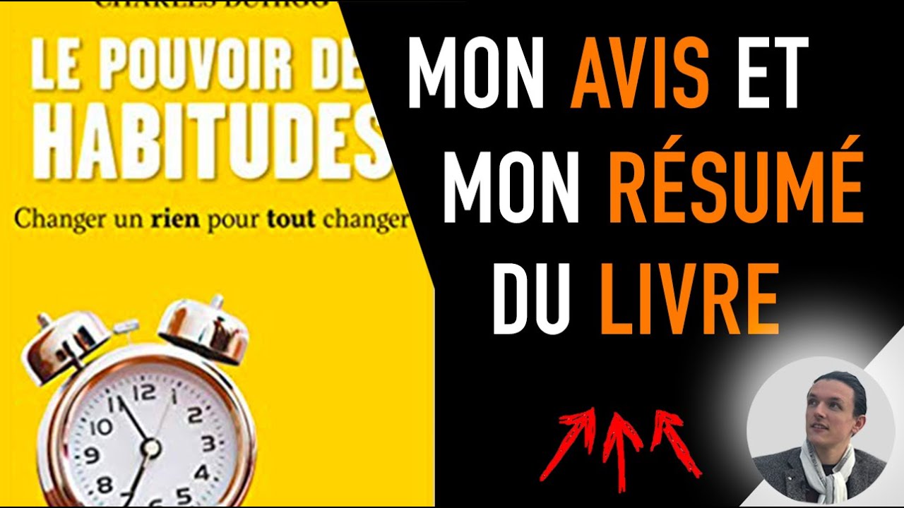 LE POUVOIR DES HABITUDES CHARLE DUHIGG Avis et Résumé du Livre