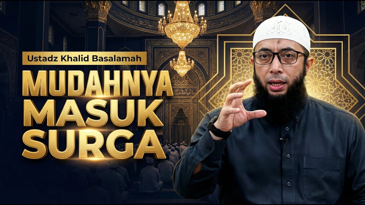 Mudahnya Masuk Surga : Wudhu Sempurna & Sholat Khusyuk - Ustadz Khalid Basalamah #manhajsalaf