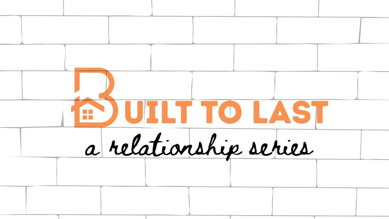 Built To Last | Needs of Men and Women