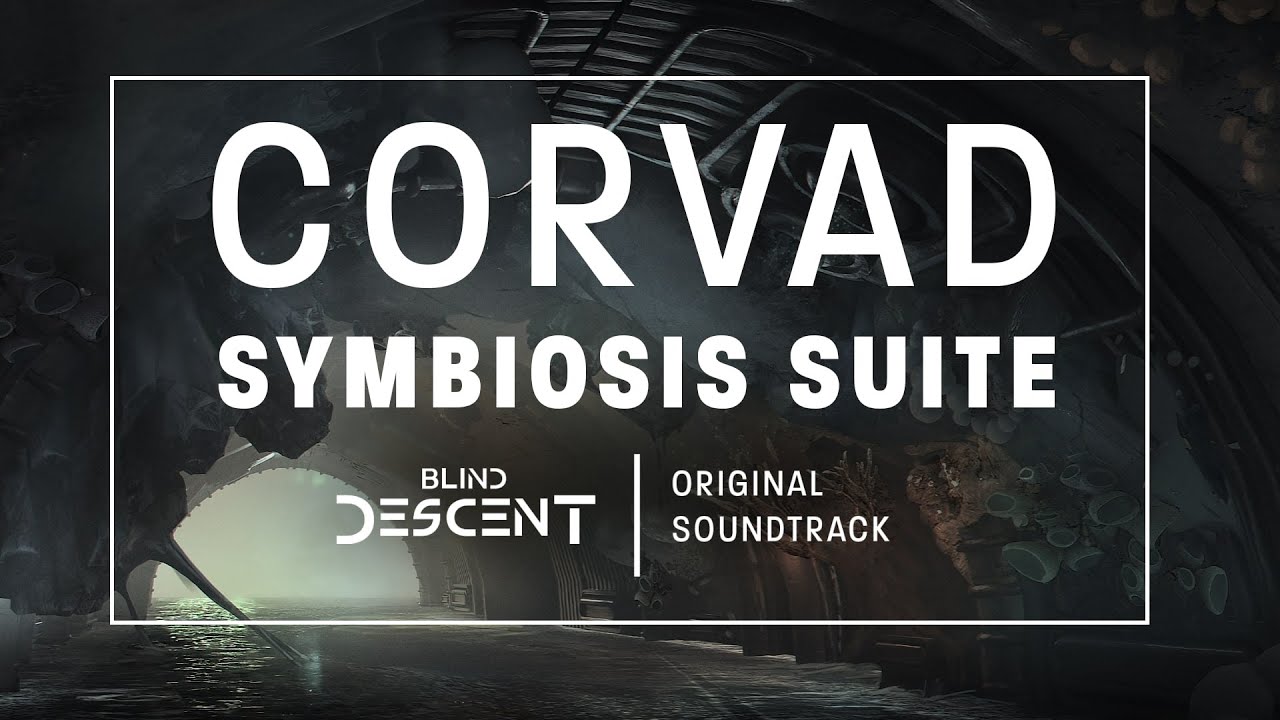 Corvad - Symbiosis Suite | Blind Descent OST