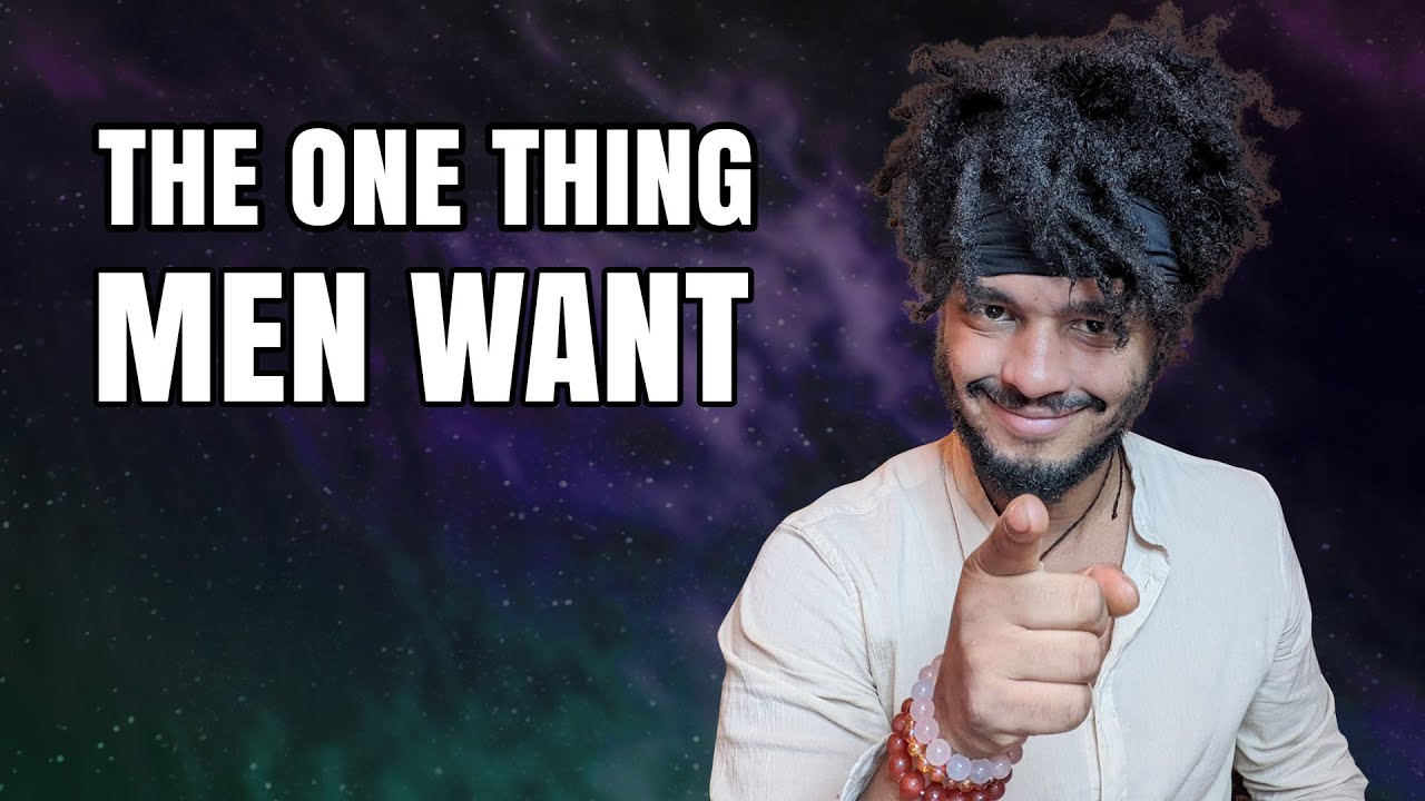 THE ONE THING MEN WANT