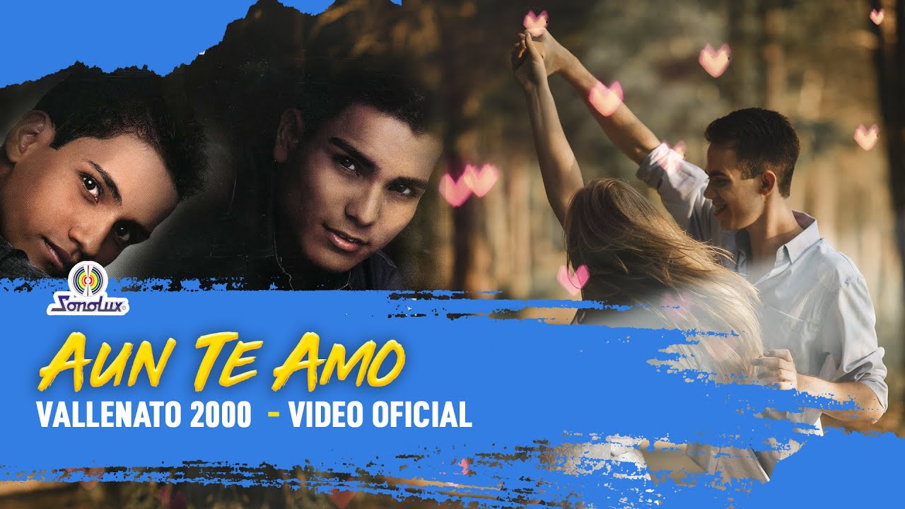 Aún Te Amo – Vallenato 2000 | Vallenato Romántico (Video Oficial)