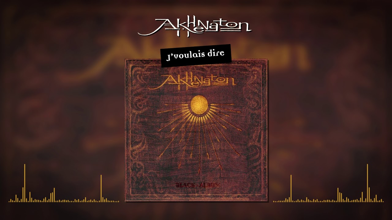 Akhenaton - J'voulais dire (Audio officiel)
