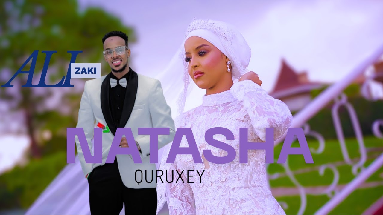 ALI ZAKI - NATAASHA QURUXEY AROOSKII QARNIGA