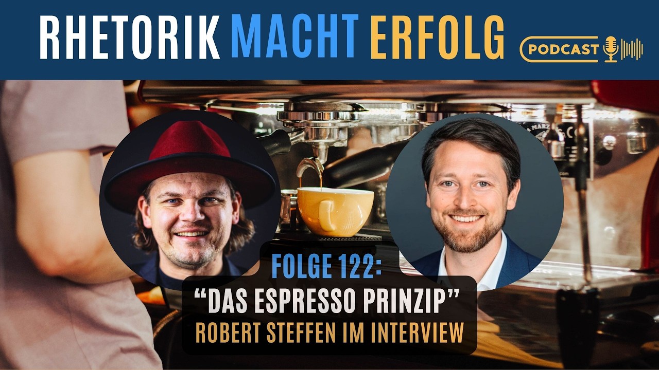 #122 - Das Espresso Prinzip - Robert Steffen über wirksame Kommunikation