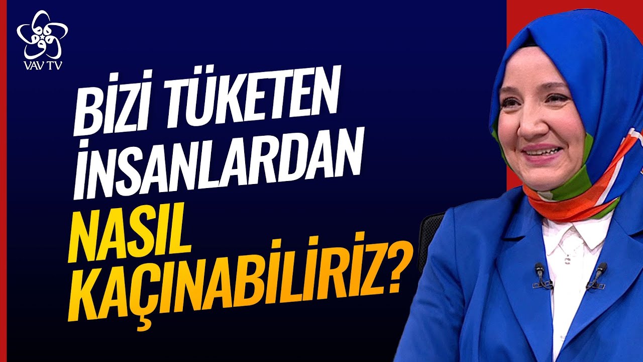 Bizi Tüketen İnsanlardan Nasıl Kaçınabiliriz? | Kendini Bilmek Vav TV