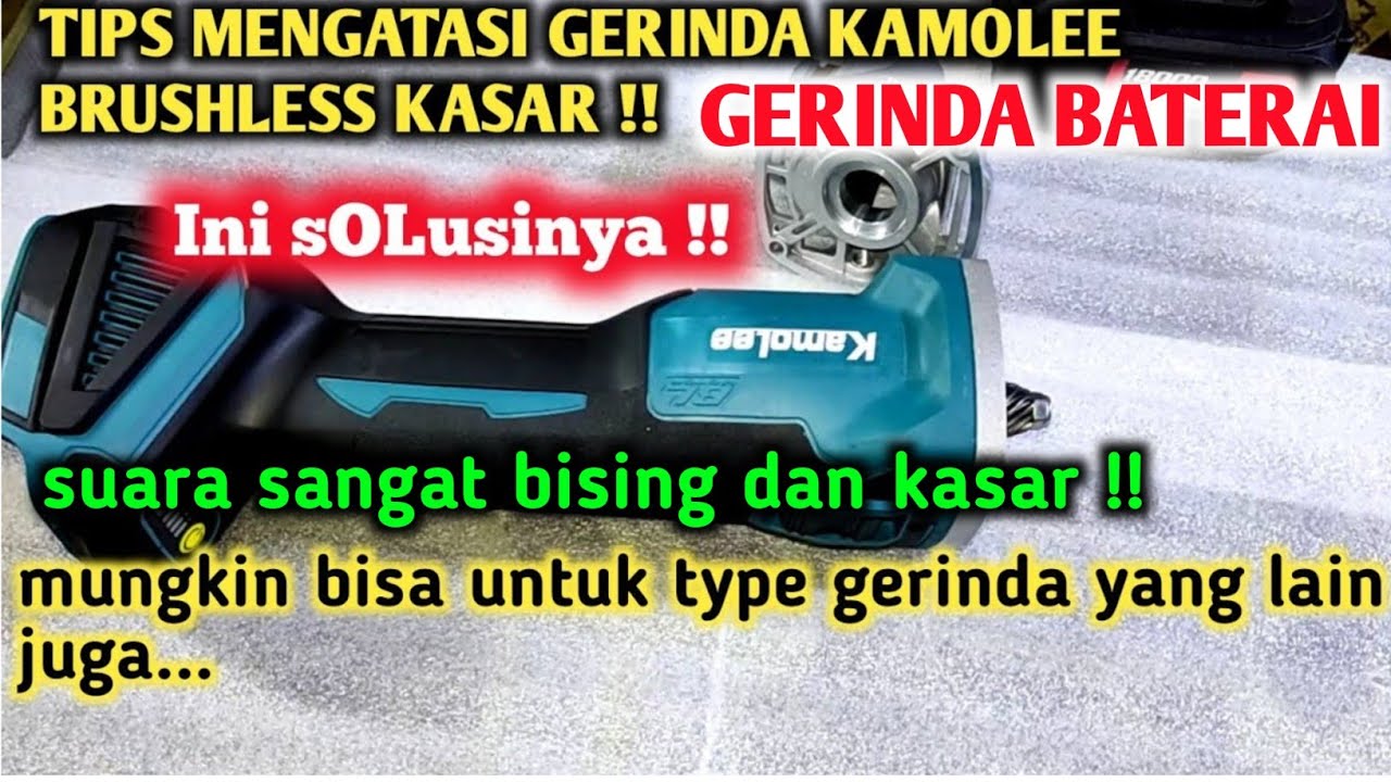 Cara Menghaluskan Suara Kasar Gerinda Baterai Cordless  Kamolee