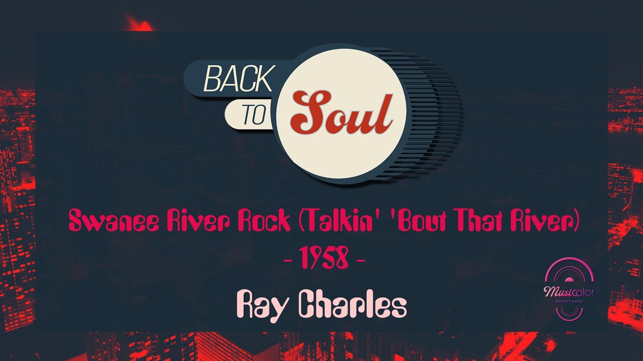 Ray Charles - Swanee River Rock (Talkin' 'Bout That River)