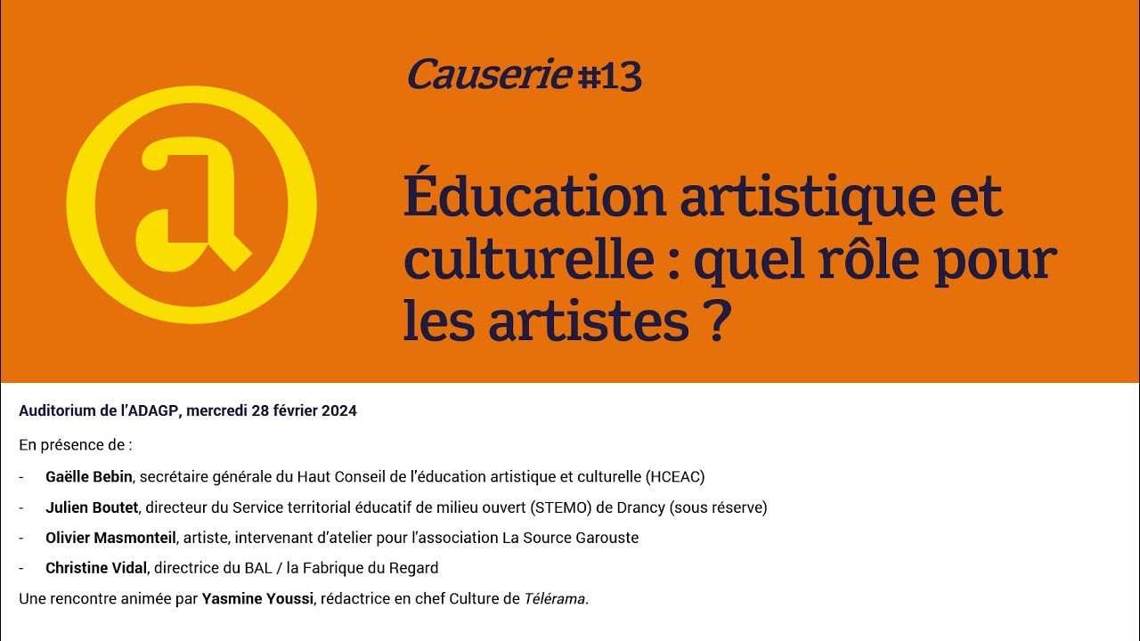 Causerie #13: &Eacute;ducation artistique et culturelle : quel r&ocirc;le pour les artistes ?