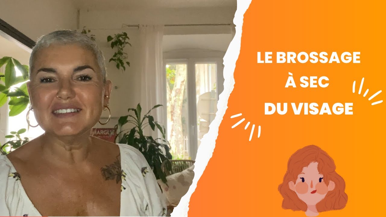 LE BROSSAGE A SEC DU VISAGE!