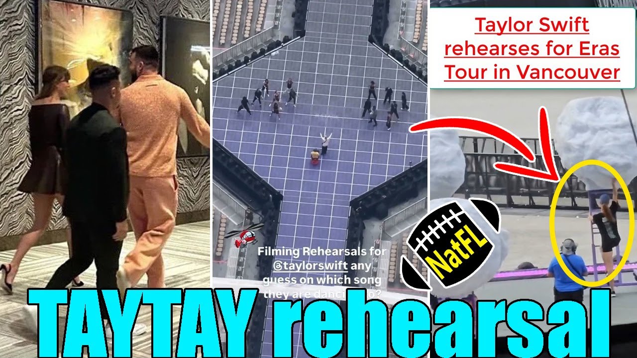 Travis Kelce cheers on Taylor Swift during Eras Tour Vancouver rehearsal at BC PLACE Stadium
