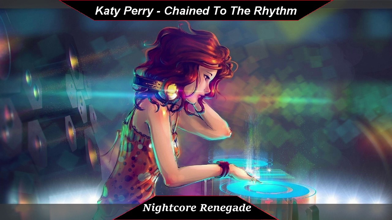 [Nightcore] - Chained To The Rhythm // Katy Perry