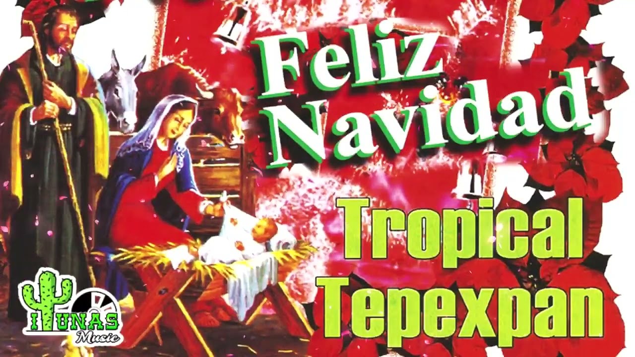 Tropical Tepexpan - FELIZ NAVIDAD (ALBUM COMPLETO)