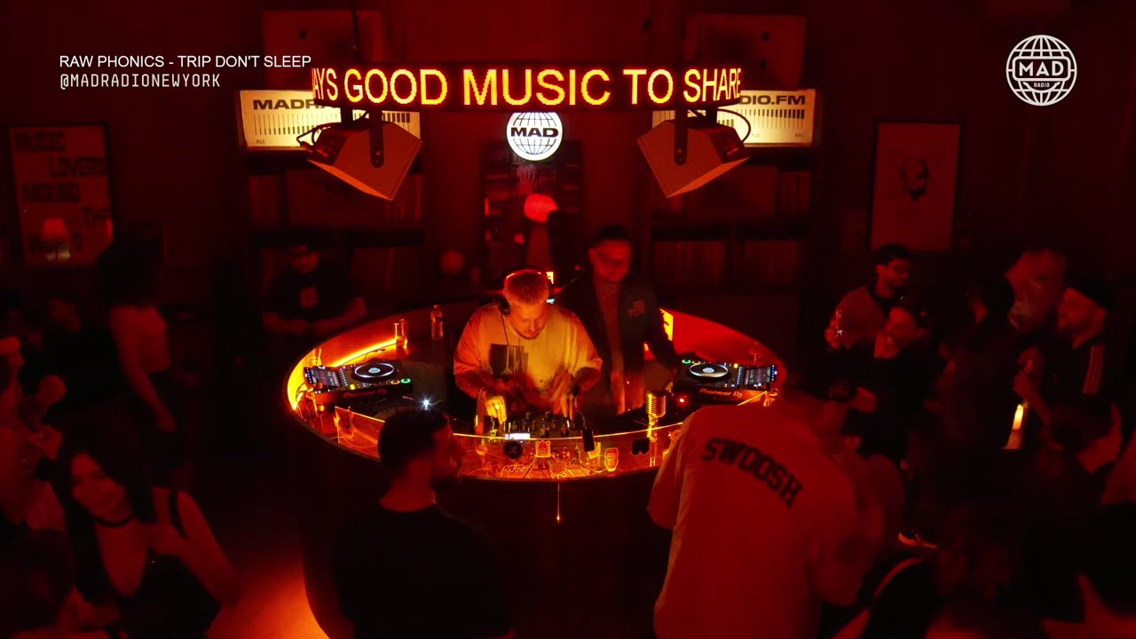 RAW PHONICS / TRIP DON'T SLEEP &mdash; Live DJ Set at Mad Radio New York | House / Deep House