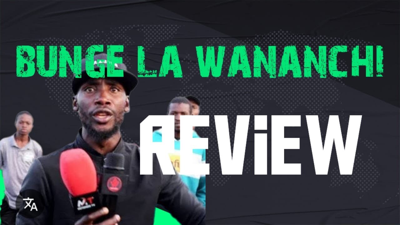 BUNGE LA WANANCHI REVIEW!!!