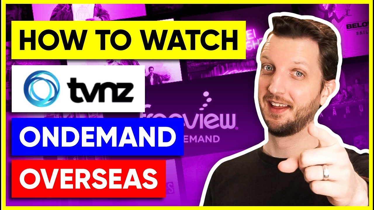 How to Watch TVNZ On Demand Overseas & Outside New Zealand! [Step-By-Step}
