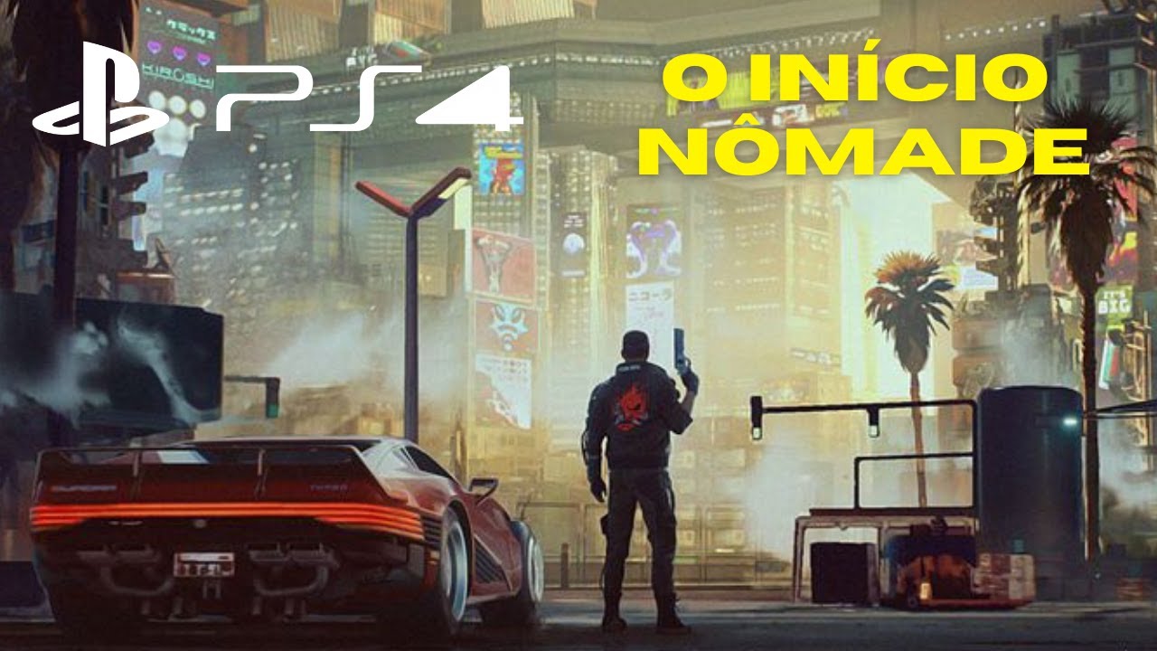 CYBERPUNK 2077 PS4 - O IN&Iacute;CIO DE GAMEPLAY DUBLADO EM PORTUGU&Ecirc;S | MODO N&Ocirc;MADE
