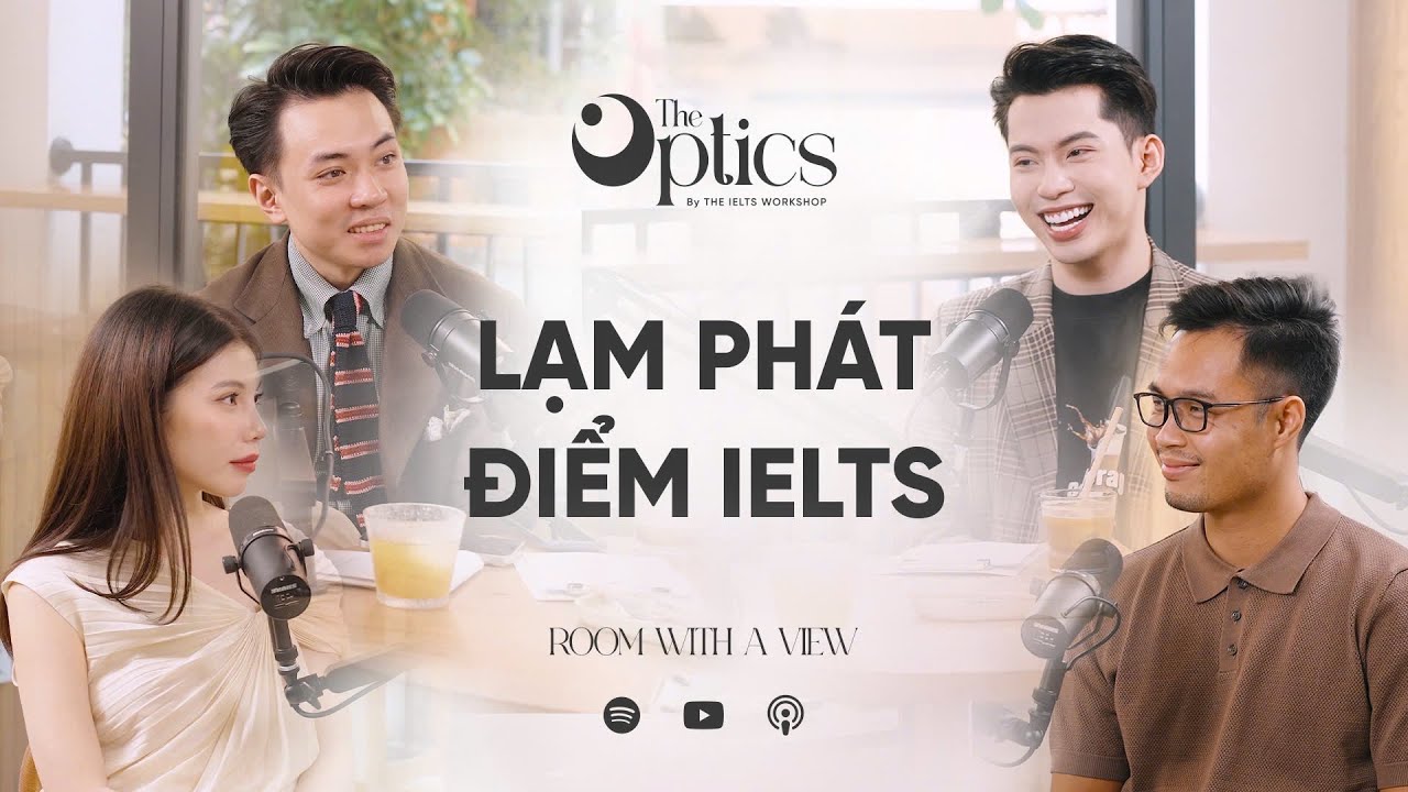 Lạm phát điểm IELTS, có hay không? | The Optics by The IELTS Workshop
