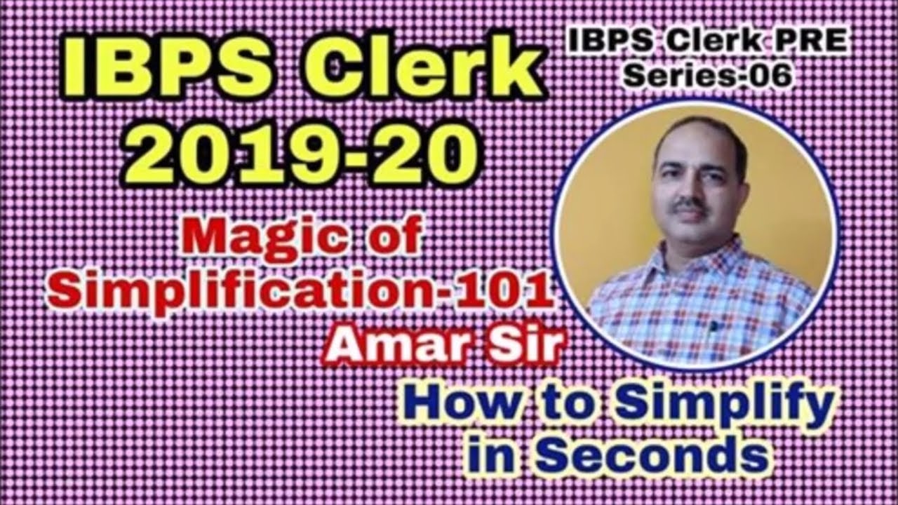 Simplification Questions-101 (Magical Approach) for IBPS Clerk Pre 2019 #amarsir-06