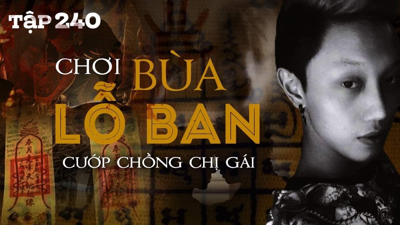 TẬP 240: CHƠI BÙA LỖ BAN CƯỚP CHỒNG CHỊ GÁI || chuyện ma có thật ở Sóc Trăng || NGUYỄN NGUYỄN